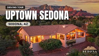 Living in Uptown Sedona AZ | Neighborhood Tour, Homes, Views & Local Tips