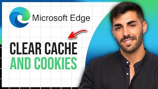 How to Clear Cache and Cookies in Microsoft Edge (Step‑by‑Step) 2026