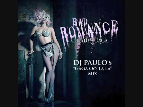 Bad Romance-Lady Gaga (DJ PAULO's GaGa Oo-La La Mix)