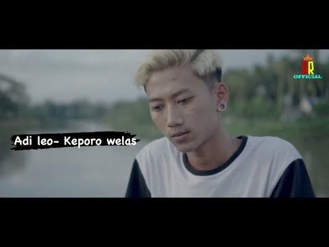 Adi Leo - Keporo Welas " Ati hang wis loro " ( Official video music )