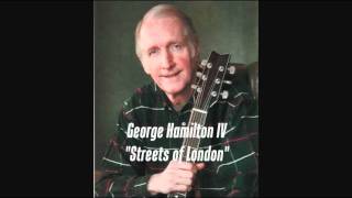 GEORGE HAMILTON IV - STREETS OF LONDON