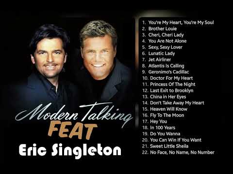 Modern Talking  Eric Singleton New Mix 2022 | All My Favorite Songs Collection