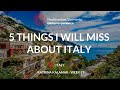 5 Things I Will Miss About Italy Katrina Week 11