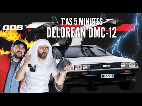 T'AS 5 MINUTES : LA DELOREAN DMC-12 ET JOHN DELOREAN