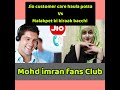 Jio Customer Care Haula Potta Vs Hyderabad Malakpet Ki Kiraak Bachi