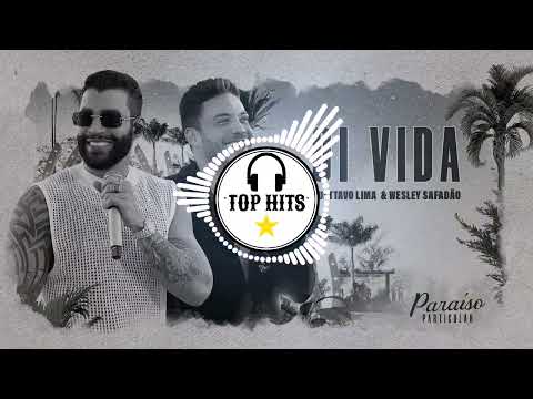 Gusttavo Lima - Oi Vida Part. Wesley Safadão