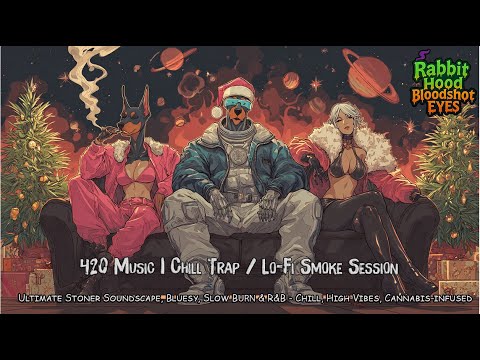 [Rabbit Hood] Winter Rooftop Smoke – 420 Music | Chill Trap / Lo-Fi Smoke Session
