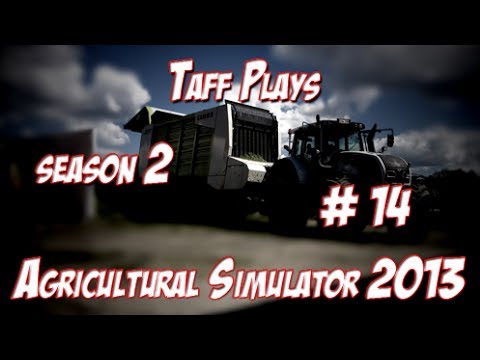 Taff Plays - Agricultural Simulator 2013 - Season 2 - Episode 14