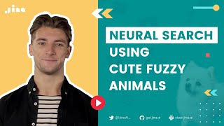Neural Search: Explained feat. Cute Fuzzy Animals
