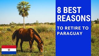 8 Best reasons to retire to Paraguay Living in Paraguay Mp4 3GP & Mp3