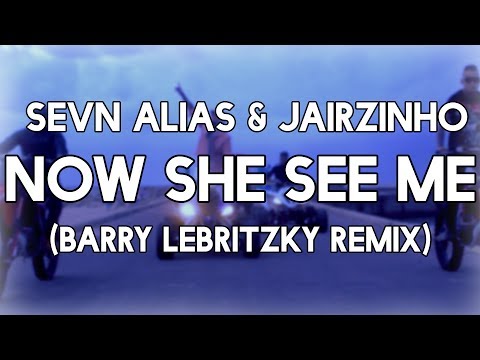 Jairzinho & Two Crooks - Now She See Me ft. Sevn Alias (Barry Lebritzky Remix)