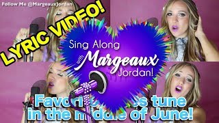 Singalong with Margeaux Jordan &quot;Kiss Me&quot; New Song Lyric Video