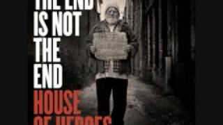 House of Heroes- If