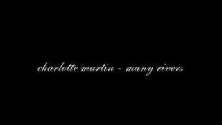 Charlotte Martin - Many Rivers