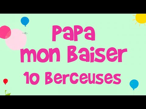Jacques Haurogné - Papa mon baiser - 10 berceuses pour enfants