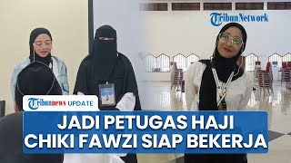 Ungkapan Chiki Fawzi Setelah dapat Pengalaman Pertama Jadi Petugas Haji, Siap Layani Jemaah