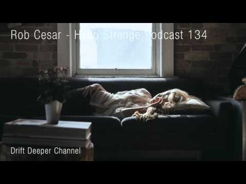 Rob Cesar - Hello Strange Podcast 134