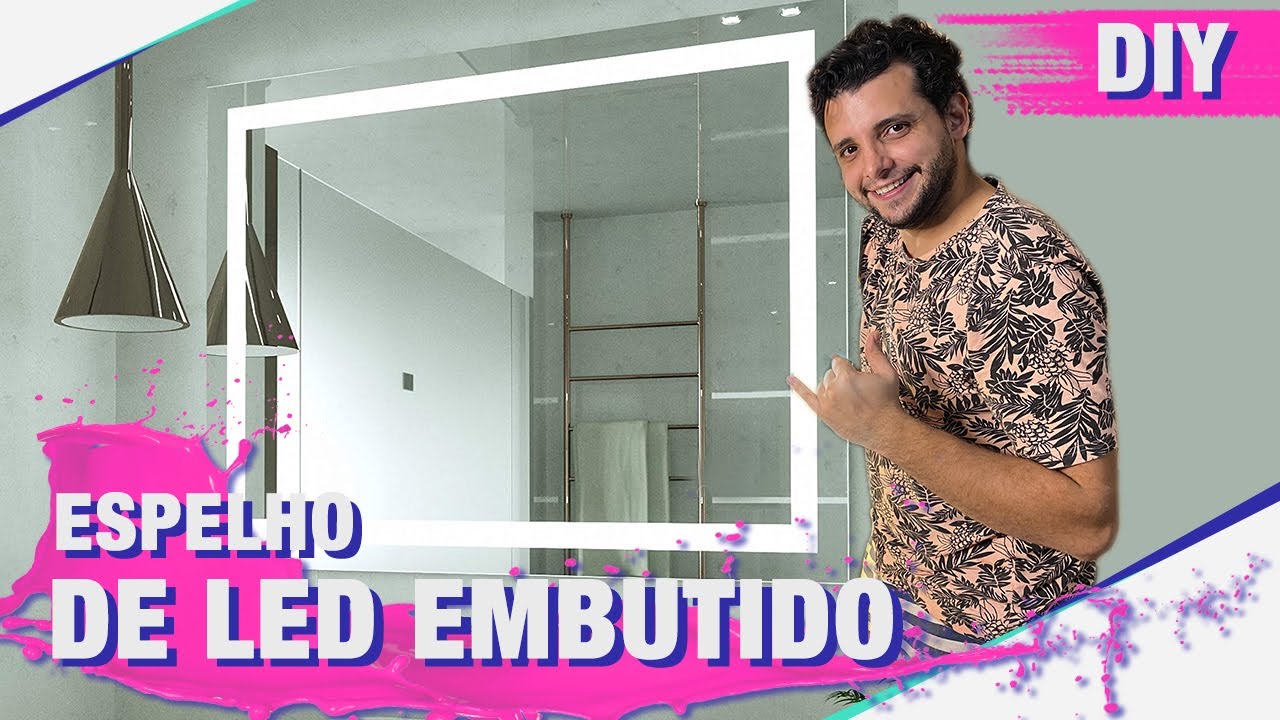 ESPELHO COM LED EMBUTIDO - FAÇA VOCÊ MESMO - Led mirror DIY
