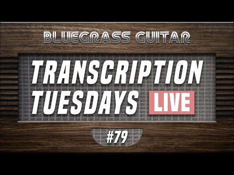 Transcription Tuesdays #79 - Billy Strings and Trey Hensley