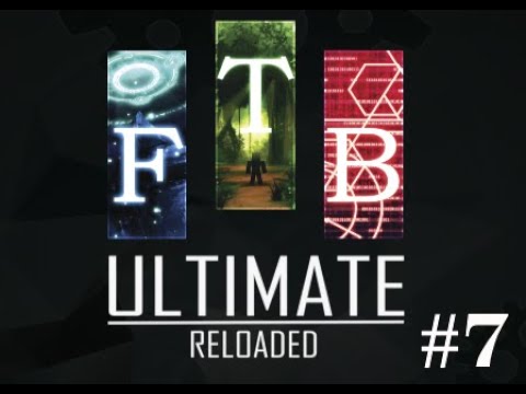 FTB Ultimate Reloaded - Episode 7 - Thaumcraft Mega Episode