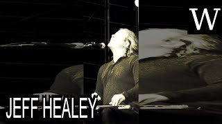 JEFF HEALEY - Documentary
