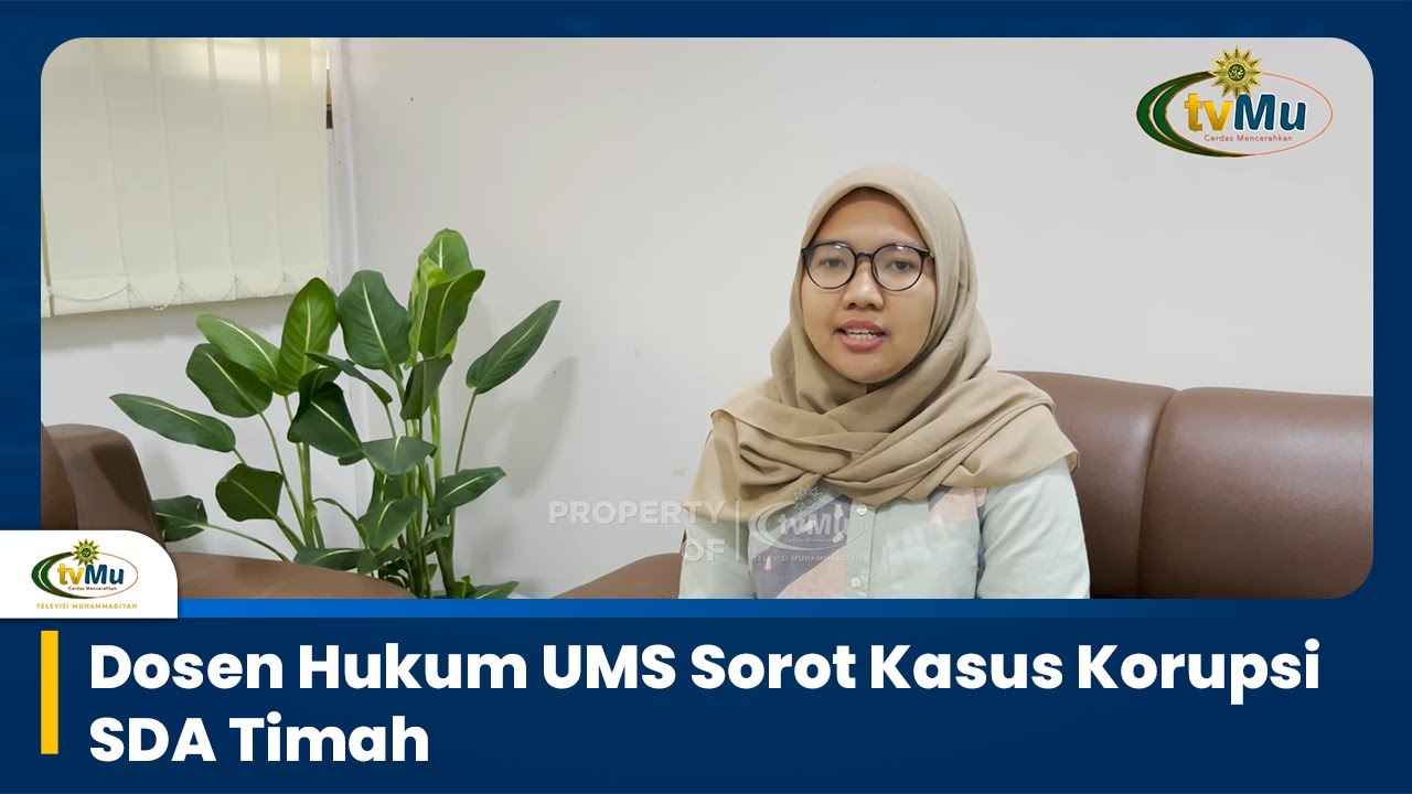 Kata Dosen Fakultas Hukum UMS terkait Kasus Korupsi di Sektor Sumber Daya Alam