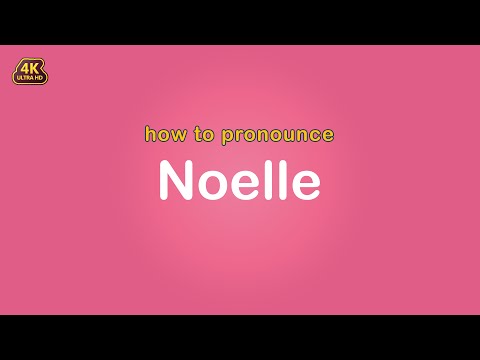 how to pronounce Noelle 【Name】
