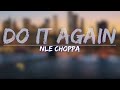NLE Choppa Do It Again Clean Lyrics Full Audio 4k Video