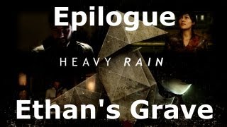 Heavy Rain: Epilogue - Ethan&#39;s Grave