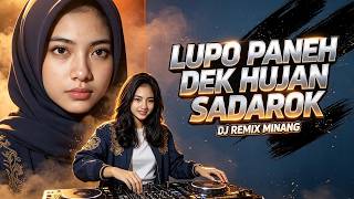 Download lagu Lupo Paneh Dek Hujan Sadarok - Joget Minang - Minang Remix Full Bass mp3 Download lagu Lupo Paneh Dek Hujan Sadarok - Joget Minang - Minang Remix Full Bass mp3