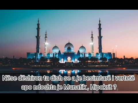 A je besimtarë apo je Munafik ? - Hoxhë Besir Ferati