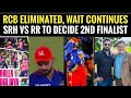 Wait continues for RCB as they knocked out from IPL 2024, RR vs SRH | PAK vs ENG match abandoned