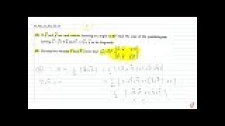 Download Lagu (22) if `vec p and vec q`are unit vectors forming an angle of `30^@`; find the area of the para... Thumbnail