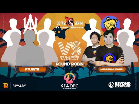 Atlantis vs Made in Philippines - DPC SEA 2021/22 Tour 3: Division II - Round-Robin - BO3