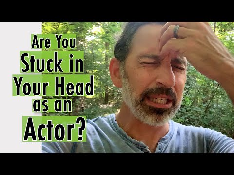 How to Get Out of Your Head as an Actor | Acting Tips