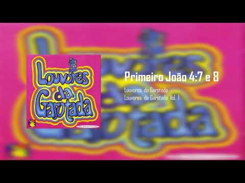 Primeiro João 4:7 E 8 - Louvores da Garotada