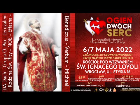 Ogień Dwóch Serc - transmisja całonocnego czuwania 06/07.05.2022