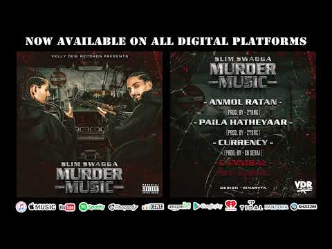 Slim Swagga - Cannibal (Prod. By The Other Nikhil) (Album - Murder Music)