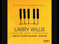 Larry Willis – I Fall in Love Too Easily (The Final Session at Rudy Van Gelder's) [2020 - Album]