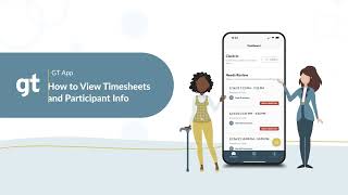 How to View Timesheets and Participant Info in the GT App | GT Independence | GT App Tutorial