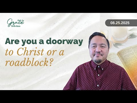 25 August 2025 - Only By Grace Reflections