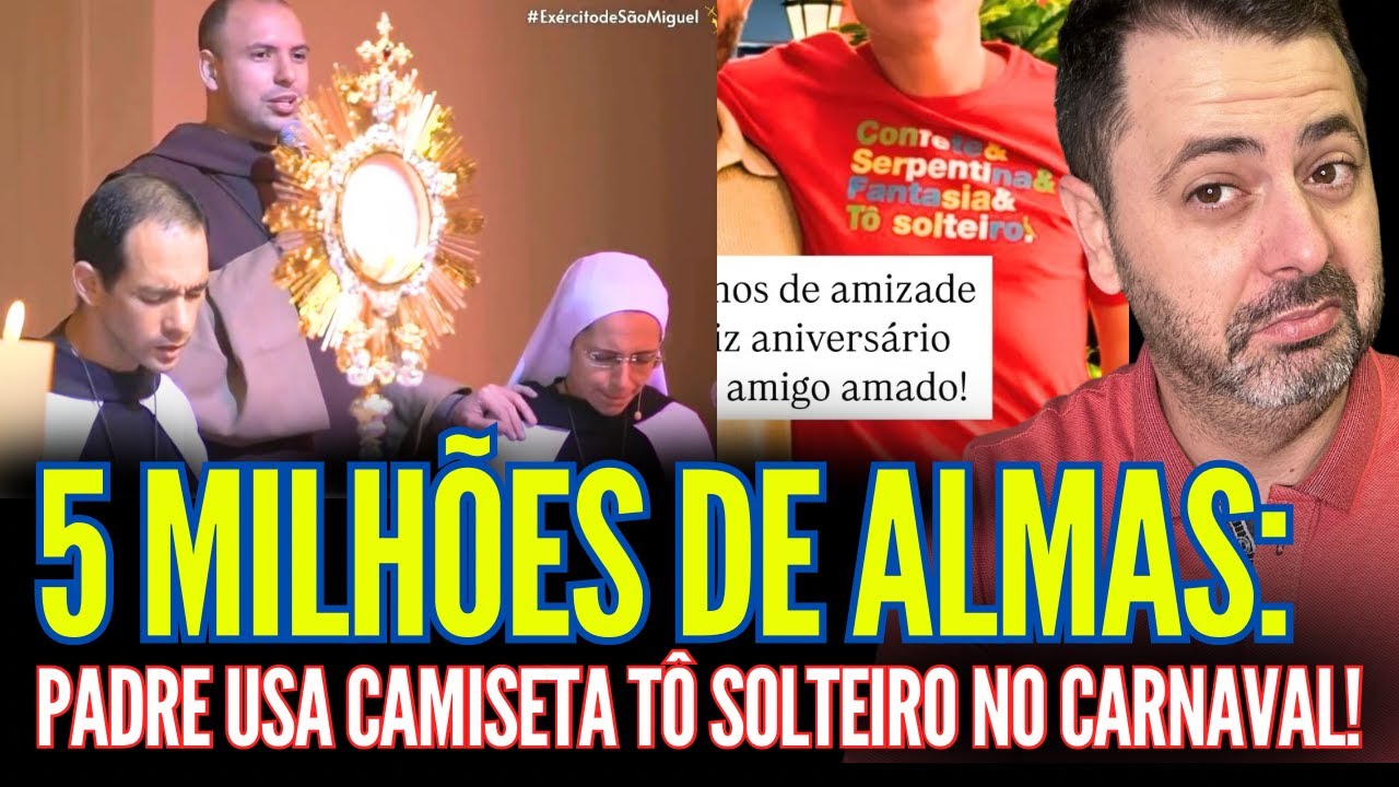 5 MILHÕES COM FREI GILSON E INSTITUTO HESED! PADRE USA CAMISETA TÔ SOLTEIRÃO NO CARNAVAL!