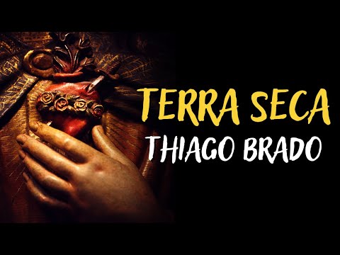 THIAGO BRADO – TERRA SECA