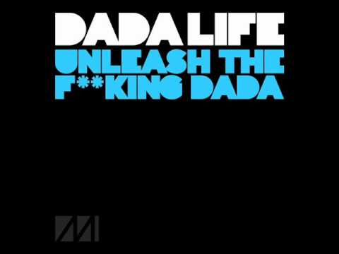 Dada Life - Unleash The Fuckin Dada (Dirtyloud Remix)