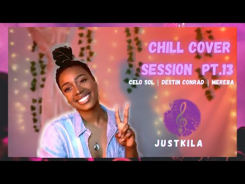 ✨Chill Cover Session 13✨ Cleo Sol | Destin Conrad | Mereba