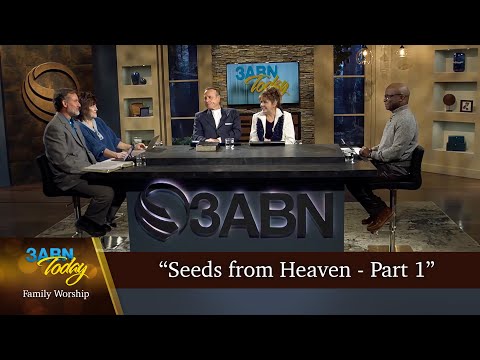 "Seeds from Heaven - Part 1" - 3ABN Today Family Worship  (TDYFW250001)