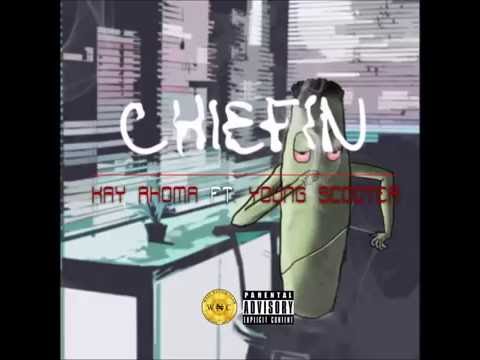 Kay Rhoma - Chiefin Ft Young Scooter