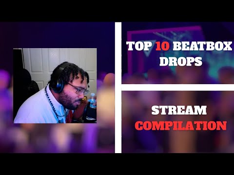KING INERTIA | TOP 10 BEATBOX DROPS | STREAM COMPILATION #2