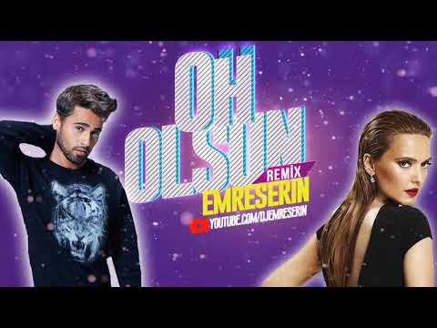 OH OLSUN 🌟 Emre Serin Remix 🌟 Ömer Topçu ft Demet Akalın