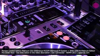 Video thumbnail for PIONEER CDJ-2000nexus-M DJM-900nexus-M Platinum Edition System  | NAMM 2013 - agiprodj.com by agiprodj